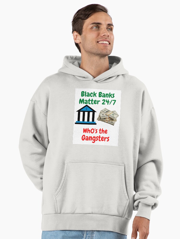 Black Banks Matter 24/7 Who are the gangsters
