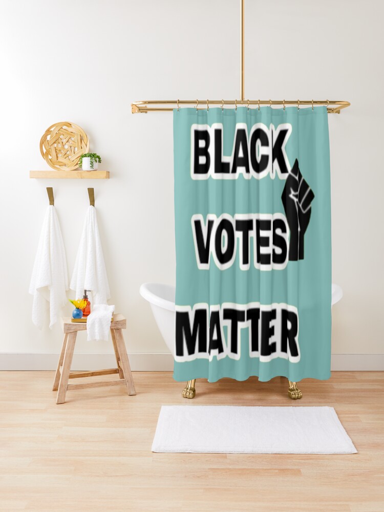 Black Votes Matter Civil Rights Design — Shower Curtain
