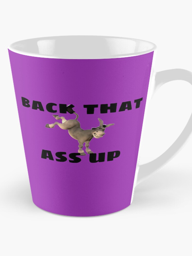 Back That Ass Up — Tall Mug
