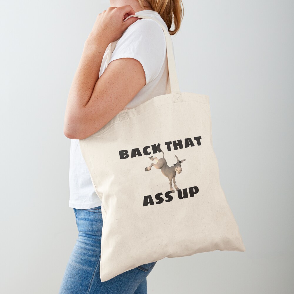 Back That Ass Up — Cotton Tote Bag