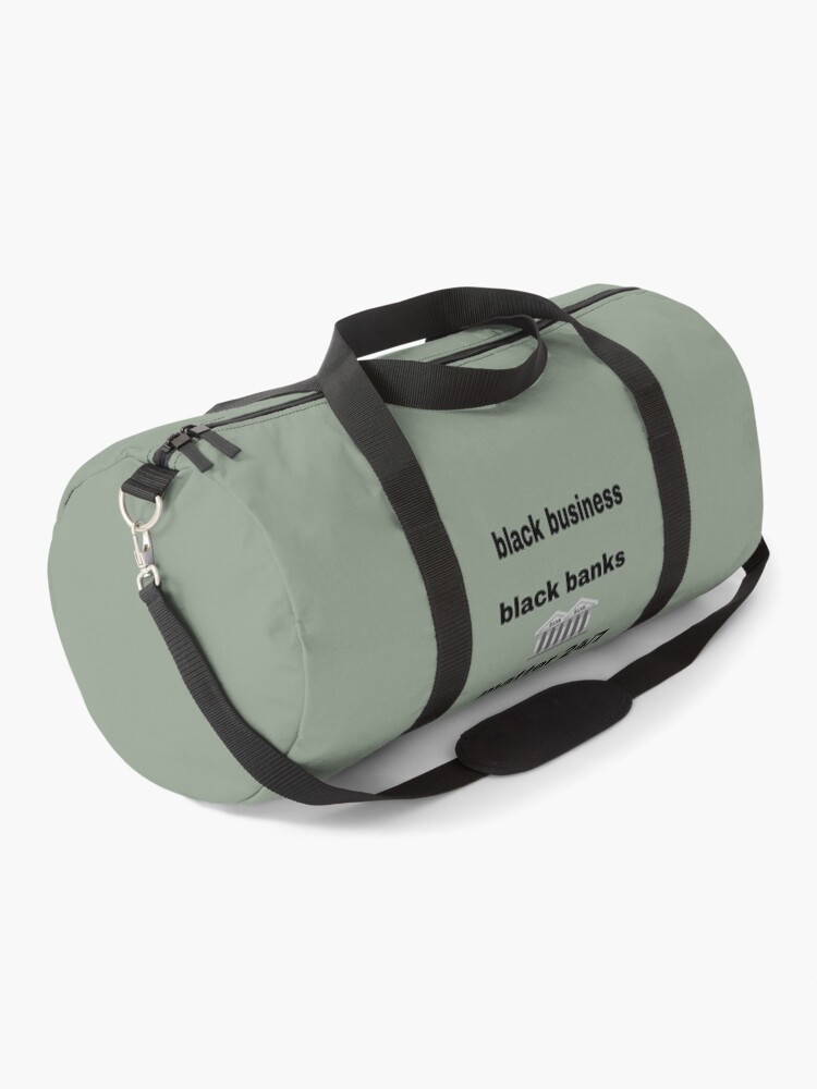 Black Business Black Banks Matter T Shirt Accessory — Duffle Bag