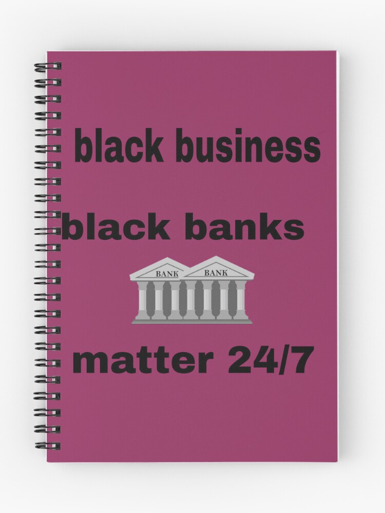 Black Business Black Banks Matter T Shirt Accessory — Notebook