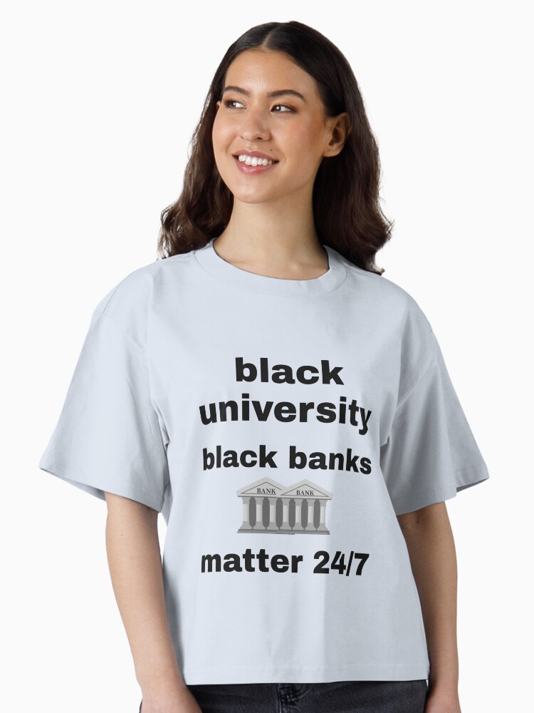 Black University Black Banks Matter 24/7 Accessory Apparel — T-Shirt