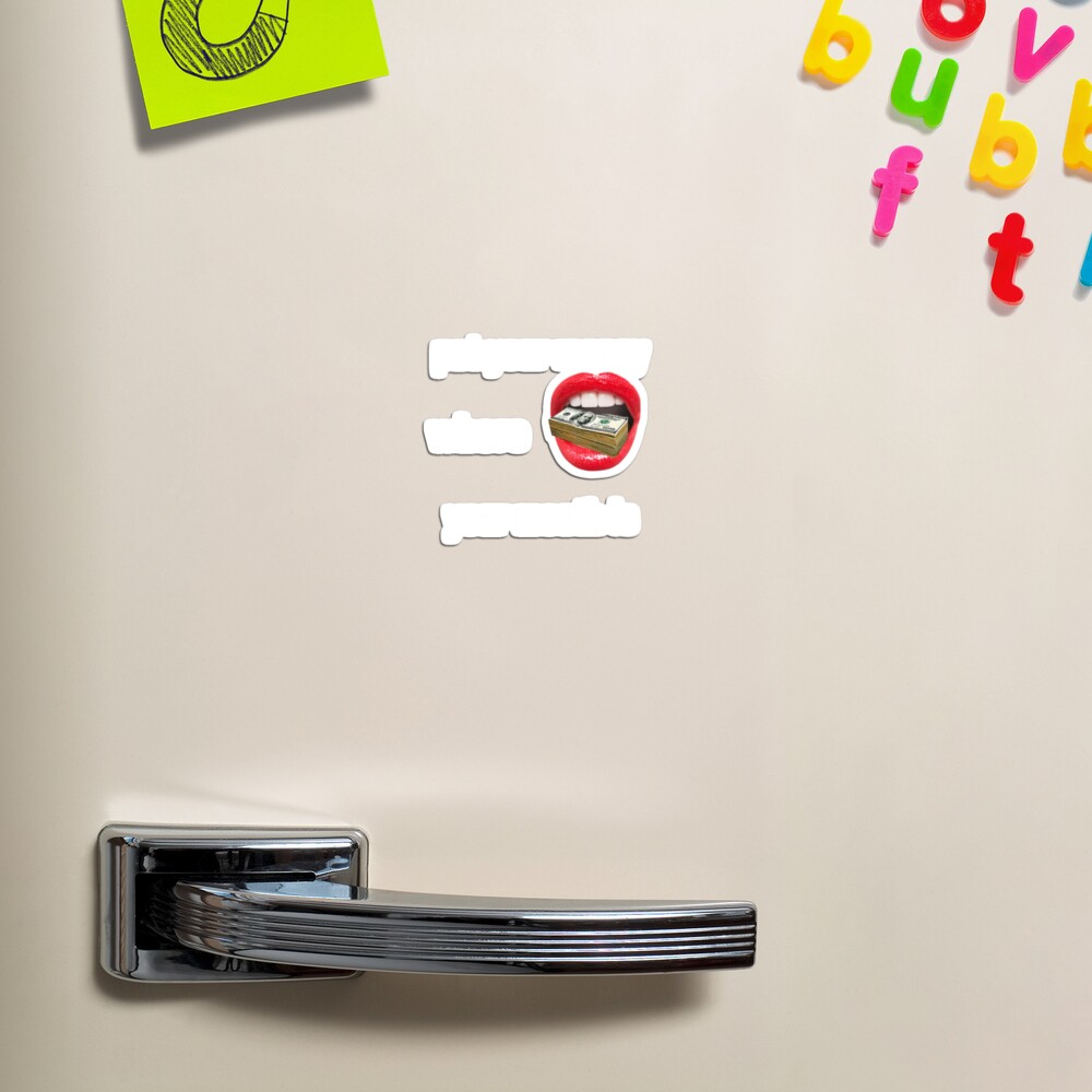 Put Your Money Where Your Mouth Is — Magnet