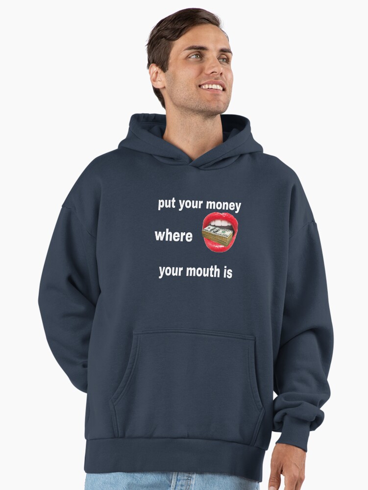put your money where your mouth is apparel and accessory