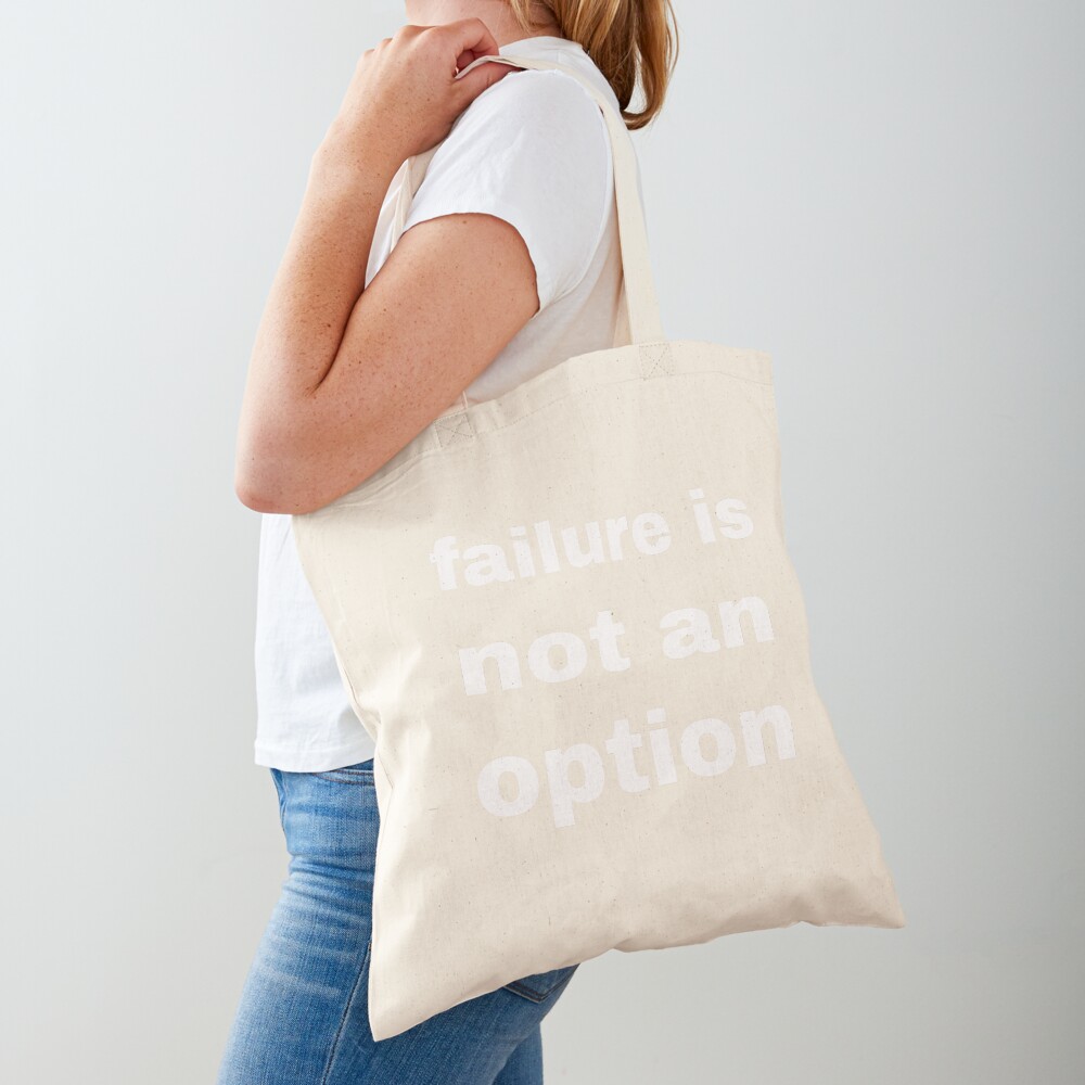 Failure Is Not an Option — Cotton Tote Bag